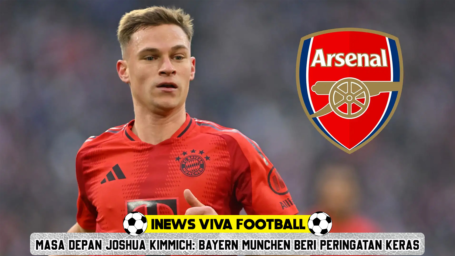 Masa Depan Joshua Kimmich: Bayern Munchen Beri Peringatan, Arsenal dan Klub-klub Eropa Siap Bersaing