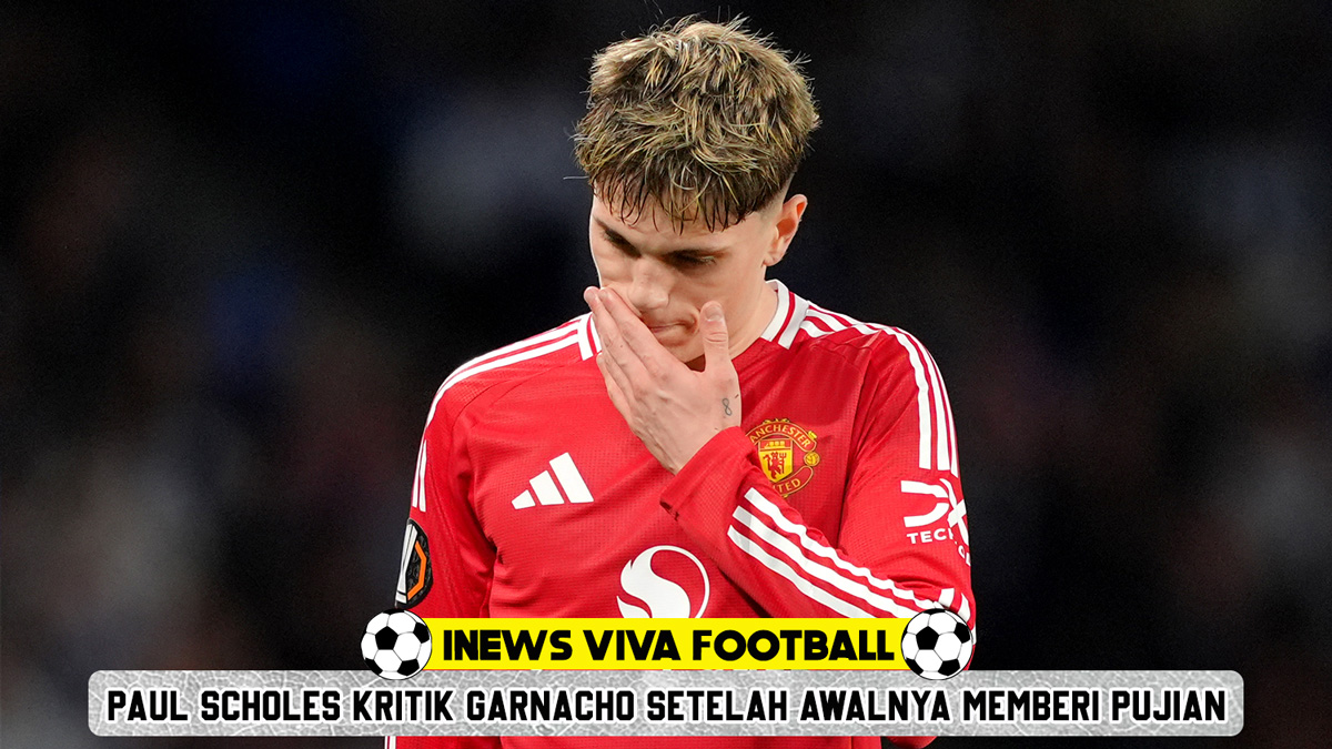 Paul Scholes Kritik Garnacho Setelah Awalnya Memberi Pujian