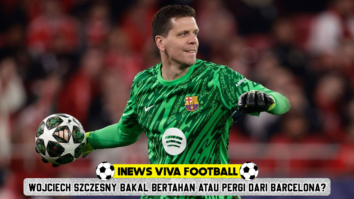 Wojciech Szczesny Bakal Bertahan atau Pergi dari Barcelona?