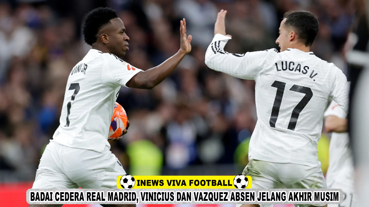 Badai Cedera Real Madrid, Vinicius dan Vazquez Absen Jelang Akhir Musim