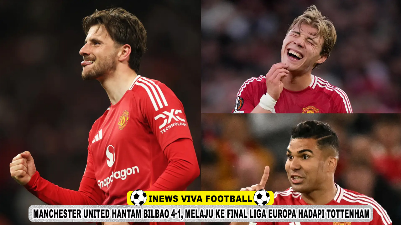 Manchester United Hantam Bilbao 4-1, Melaju ke Final Liga Europa Hadapi Tottenham