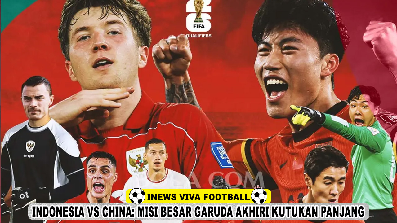 Indonesia vs China: Misi Besar Garuda Akhiri Kutukan Panjang di Kualifikasi Piala Dunia 2026