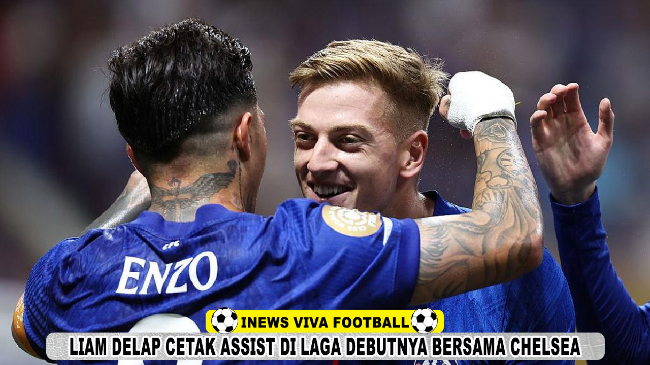 Liam Delap Cetak Assist di Laga Debut, Chelsea Menang Meyakinkan atas LAFC di Club World Cup 2025