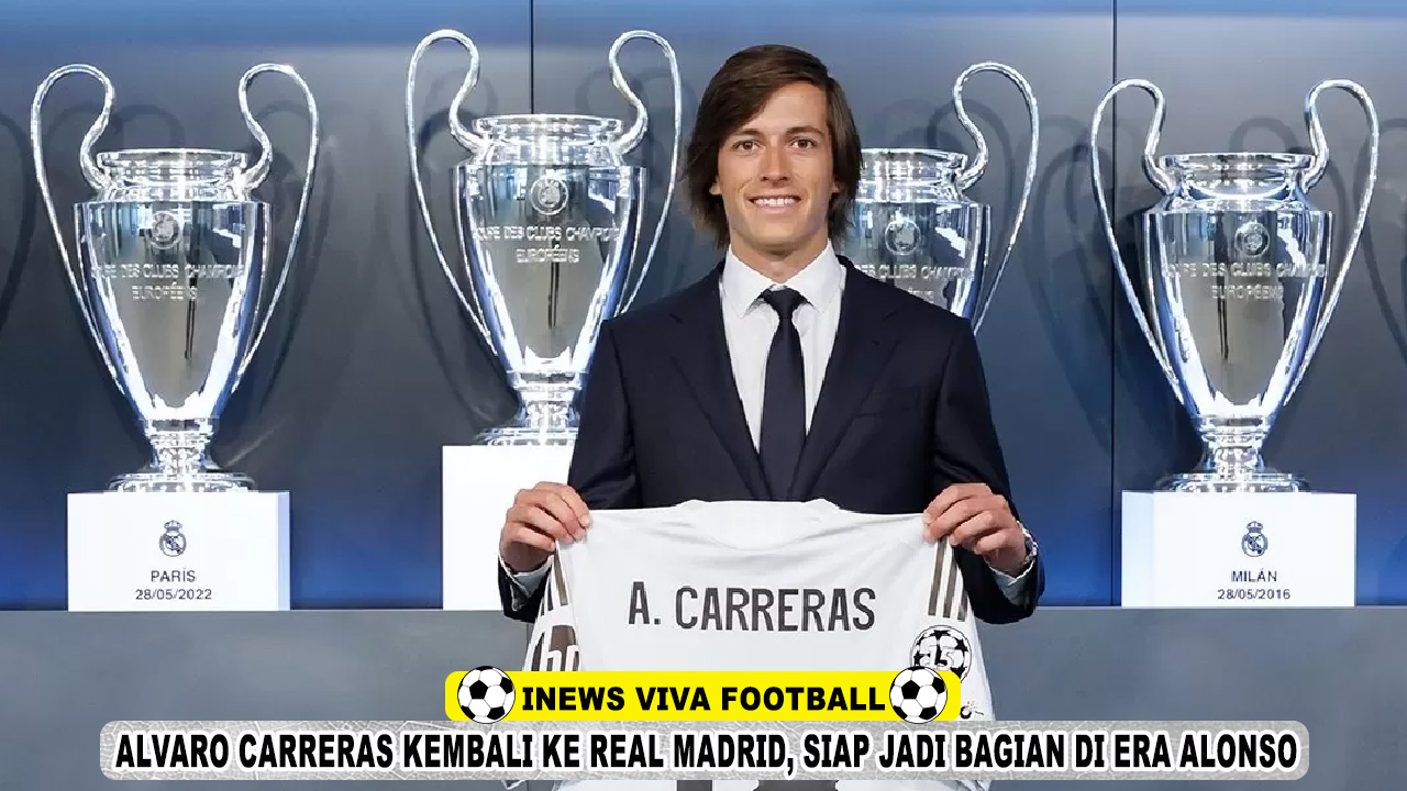 Alvaro Carreras Kembali ke Real Madrid, Siap Jawab Kepercayaan di Era Regenerasi Xabi Alonso
