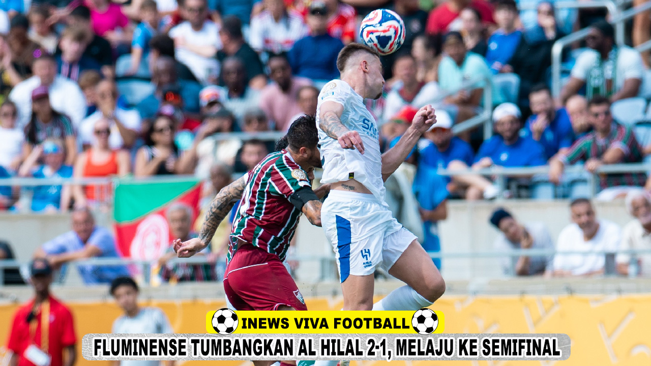 Fluminense Tumbangkan Al Hilal 2-1, Melaju ke Semifinal Piala Dunia Antarklub 2025