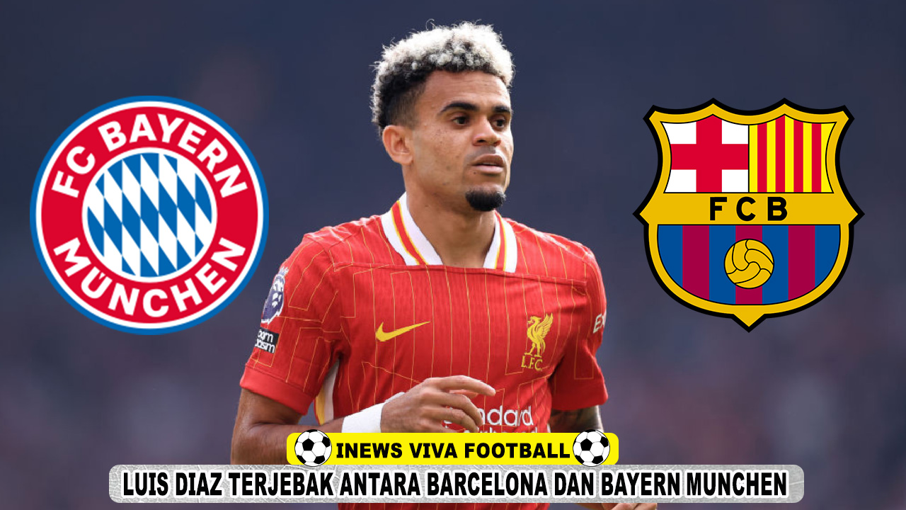 Luis Diaz Terjebak Antara Barcelona dan Bayern Munchen di Bursa Musim Panas 2025
