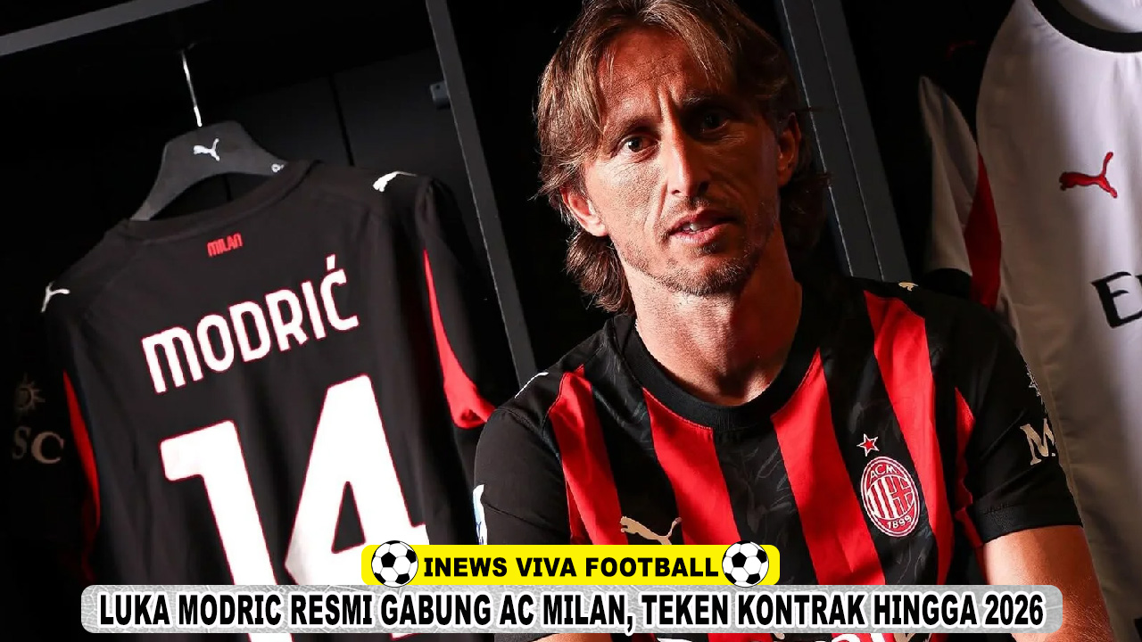 Luka Modric Resmi Gabung AC Milan, Teken Kontrak hingga 2026 dengan Opsi Perpanjangan