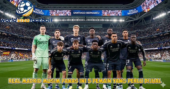 Real Madrid Musim Panas Ini 5 Pemain yang Perlu Dijual